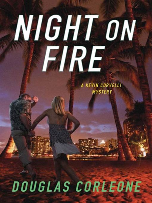 Title details for Night on Fire by Douglas Corleone - Available